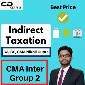 CMA Inter Group 2 Indirect Taxation